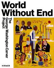 World Without End: The George Washington Carver Project