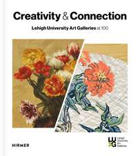 Creativity and Connection: Lehigh University Art Galleries at 100