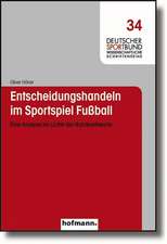 Entscheidungshandeln im Sportspiel Fußball