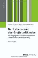 Der Lebensraum des Großstadtkindes. Neuausgabe