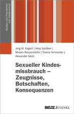 Sexueller Kindesmissbrauch - Zeugnisse, Botschaften, Konsequenzen