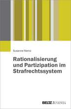 Rationalisierung und Partizipation im Strafrechtssystem