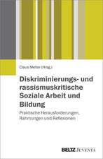 Diskriminierungs- und rassismuskritische Soziale Arbeit und Bildung