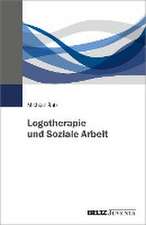 Logotherapie und Soziale Arbeit