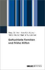 Geflüchtete Familien und Frühe Hilfen