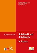 Kompendium Schulrecht und Schulkunde in Bayern