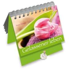 Hübner, F: Gelassener leben