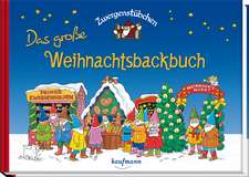 Zwergenstübchen - Das große Weihnachtsbackbuch