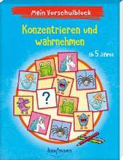 Mein Vorschulblock - Konzentrieren und wahrnehmen