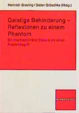 Geistige Behinderung - Reflexionen zu einem Phantom