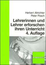 Lehrerinnen und Lehrer erforschen ihren Unterricht