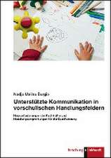 Unterstützte Kommunikation in vorschulischen Handlungsfeldern.