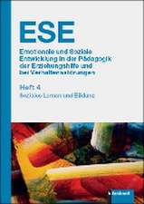 ESE Emotionale und Soziale Entwicklung in der Pädagogik der Erziehungshilfe und bei Verhaltensstörungen. Heft 4