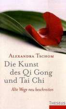 Die Kunst des Qi Gong und Tai Chi