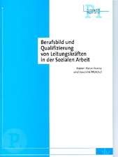 Berufsbild und Qualifizierung von Leitungskräften in der Sozialen Arbeit