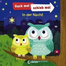 Guck mal, schieb mal! In der Nacht