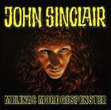 John Sinclair - Melinas Mordgespenster