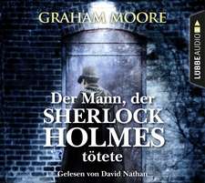 Der Mann, der Sherlock Holmes tötete