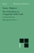 Philosophische Werke 1. Das Schreiben an Cangrande della Scala