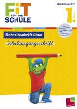 Fit für die Schule: Schreibschrift üben. Schulausgangsschrift 1. Klasse