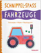 Schnippel-Spaß. Fahrzeuge. Schneiden - Malen - Nachspuren