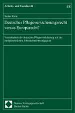 Deutsches Pflegeversicherungsrecht versus Europarecht?