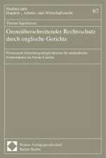 Grenzüberschreitender Rechtsschutz durch englische Gerichte