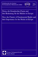 Nizza, die Grundrechte-Charta und ihre Bedeutung für die Medien in Europa - Nice, the Charter of Fundamental Rights and their Importance for the Media in Europe