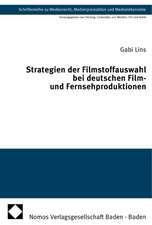 Strategien der Filmstoffauswahl bei deutschen Film- und Fernsehproduktionen