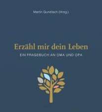 Erzähl mir dein Leben - Leinenausgabe