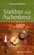 Starkbier und Aschenkreuz