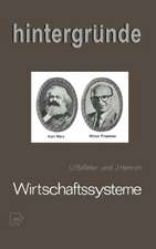 Wirtschaftssysteme: Kapitalistische Marktwirtschaft und sozialistische Zentralplanwirtschaft