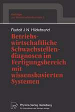 Betriebswirtschaftliche Schwachstellendiagnosen im Fertigungsbereich mit wissensbasierten Systemen