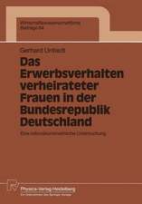 Das Erwerbsverhalten verheirateter Frauen in der Bundesrepublik Deutschland: Eine mikroökonometrische Untersuchung