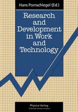 Research and Development in Work and Technology: Proceedings of a European Workshop Dortmund, Germany, 23–25 October 1990