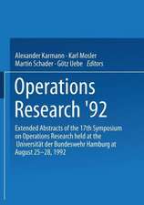 Operations Research ’92: Extended Abstracts of the 17th Symposium on Operations Research held at the Universität der Bundeswehr Hamburg at August 25–28, 1992