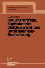 Steuerarbitrage, Kapitalmarktgleichgewicht und Unternehmensfinanzierung