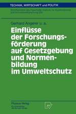 Einflüsse der Forschungsförderung auf Gesetzgebung und Normenbildung im Umweltschutz