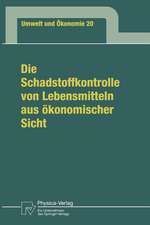 Die Schadstoffkontrolle von Lebensmitteln aus ökonomischer Sicht: Aufgaben des Staates, Bedürfnisse der Verbraucher, Maßnahmen der Anbieter sowie eine Fallstudie zu Äpfeln und Apfelprodukten