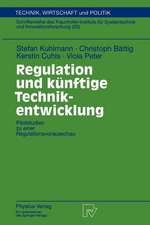 Regulation und künftige Technikentwicklung: Pilotstudien zu einer Regulationsvorausschau