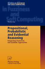 Propositional, Probabilistic and Evidential Reasoning: Integrating Numerical and Symbolic Approaches