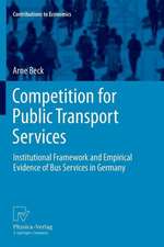 Competition for Public Transport Services: Institutional Framework and Empirical Evidence of Bus Services in Germany