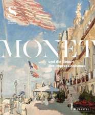 Monet und die Geburt des Impressionismus