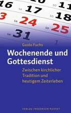 Wochenende und Gottesdienst