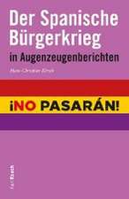 Der Spanische Bürgerkrieg in Augenzeugenberichten