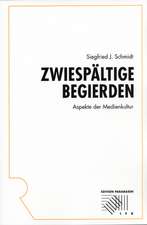 Schmidt, S: Zwiespältige Begierden