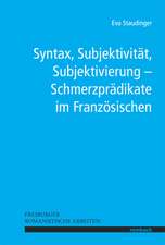 Syntax, Subjektivität, Subjektivierung - Schmerzprädikate im Französischen