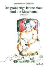 Die großartige kleine Maus und die Riesenoma