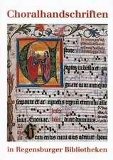 Choralhandschriften in Regensburger Bibliotheken