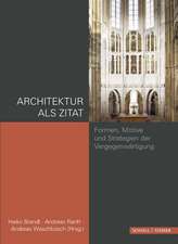 Architektur ALS Zitat: Formen, Motive Und Strategien Der Vergegenwartigung